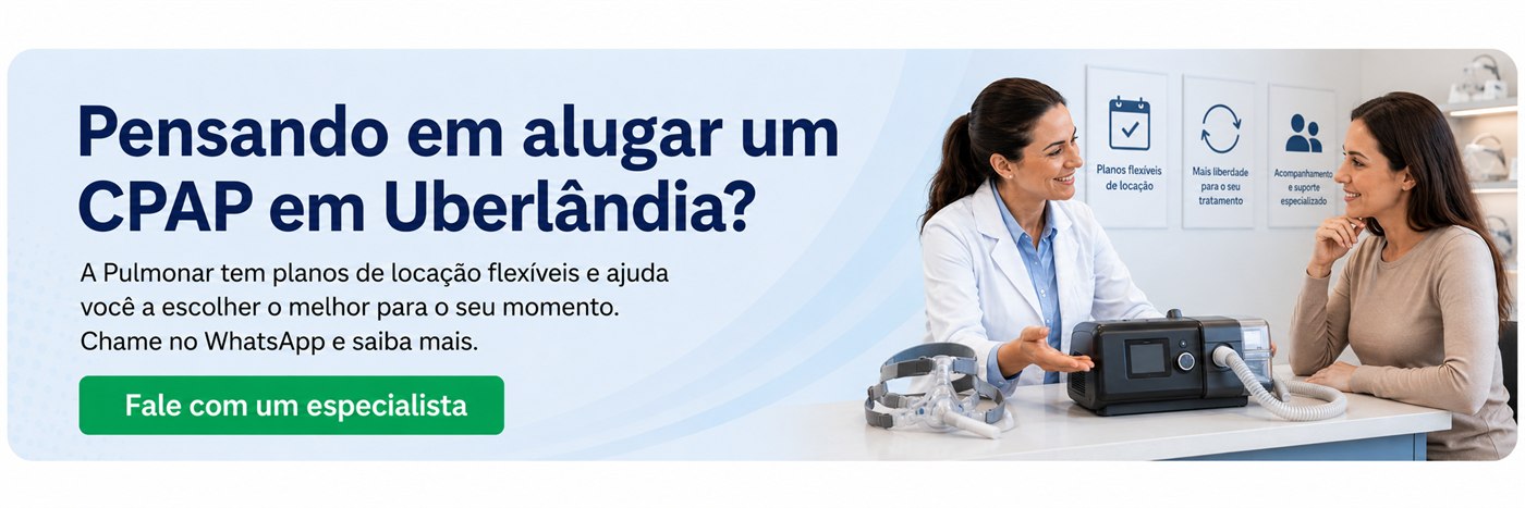Pensando em alugar um CPAP em Uberlândia? Fale com um especialista da Pulmonar em UberlÃ¢ndia