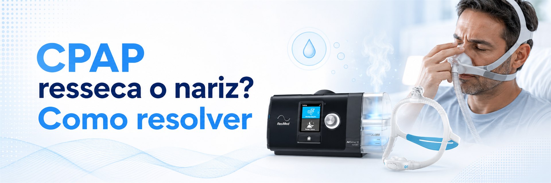 CPAP resseca o nariz? Como resolver - Pulmonar Saude do Sono em Uberlandia