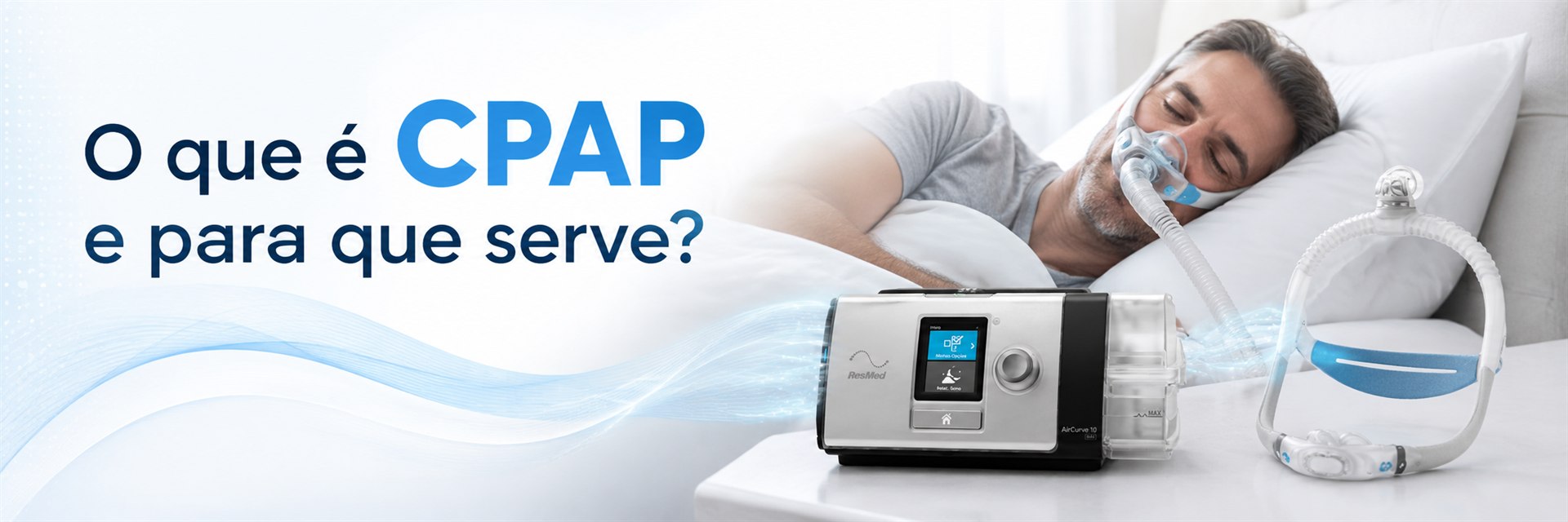 O que é CPAP e para que serve? - Pulmonar Saude do Sono em Uberlandia
