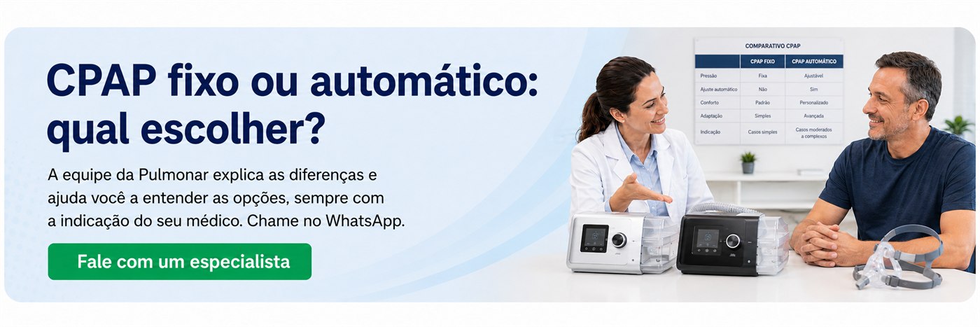 CPAP fixo ou automático: qual escolher? Fale com um especialista da Pulmonar em UberlÃ¢ndia