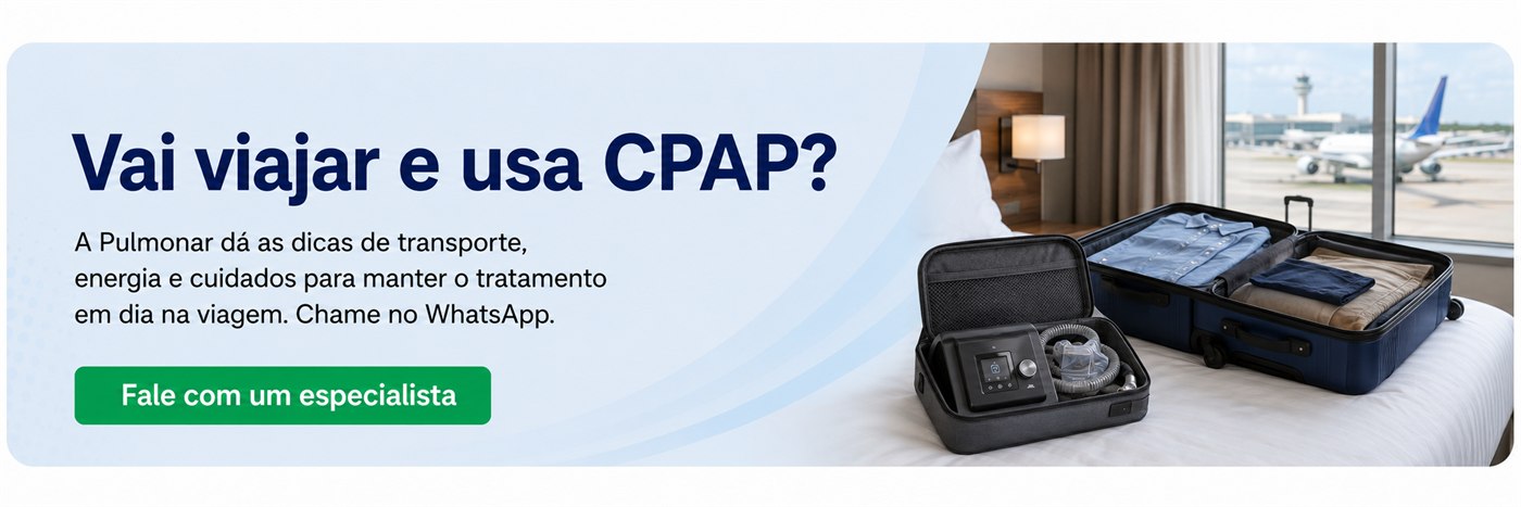 Vai viajar e usa CPAP? Fale com um especialista da Pulmonar em UberlÃ¢ndia