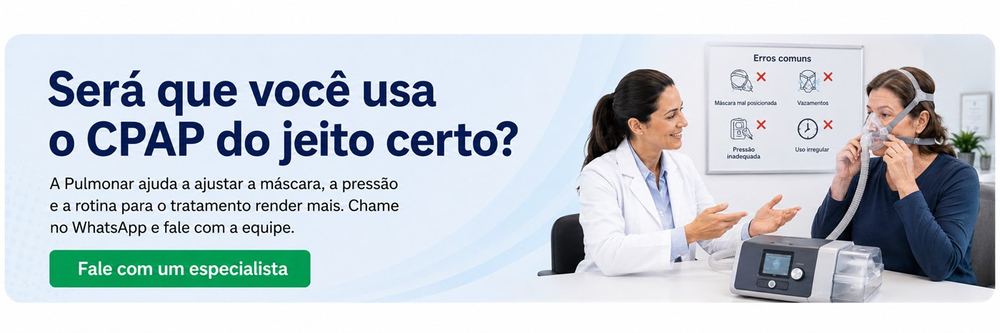 Será que você usa o CPAP do jeito certo? Fale com um especialista da Pulmonar em UberlÃ¢ndia