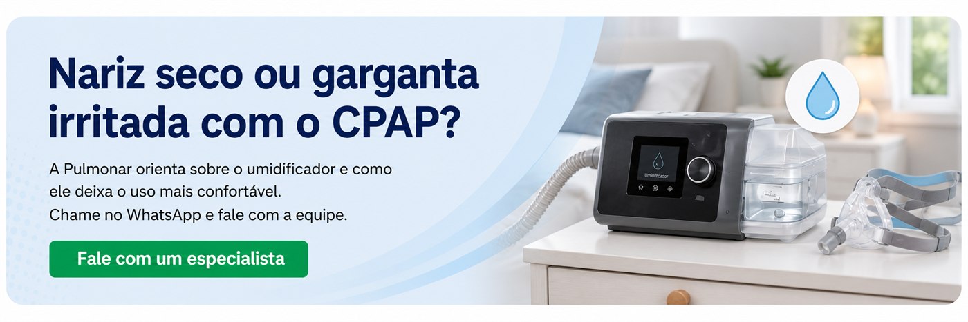Nariz seco ou garganta irritada com o CPAP? Fale com um especialista da Pulmonar em UberlÃ¢ndia